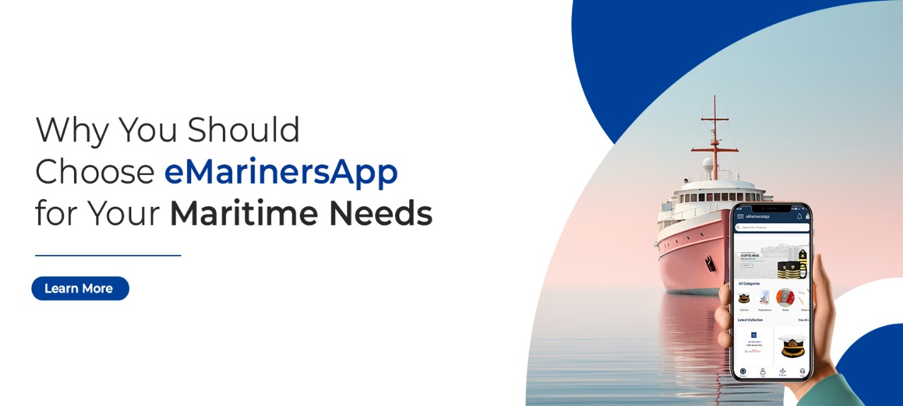 Why You Should Choose eMarinersApp for Your Maritime Needs