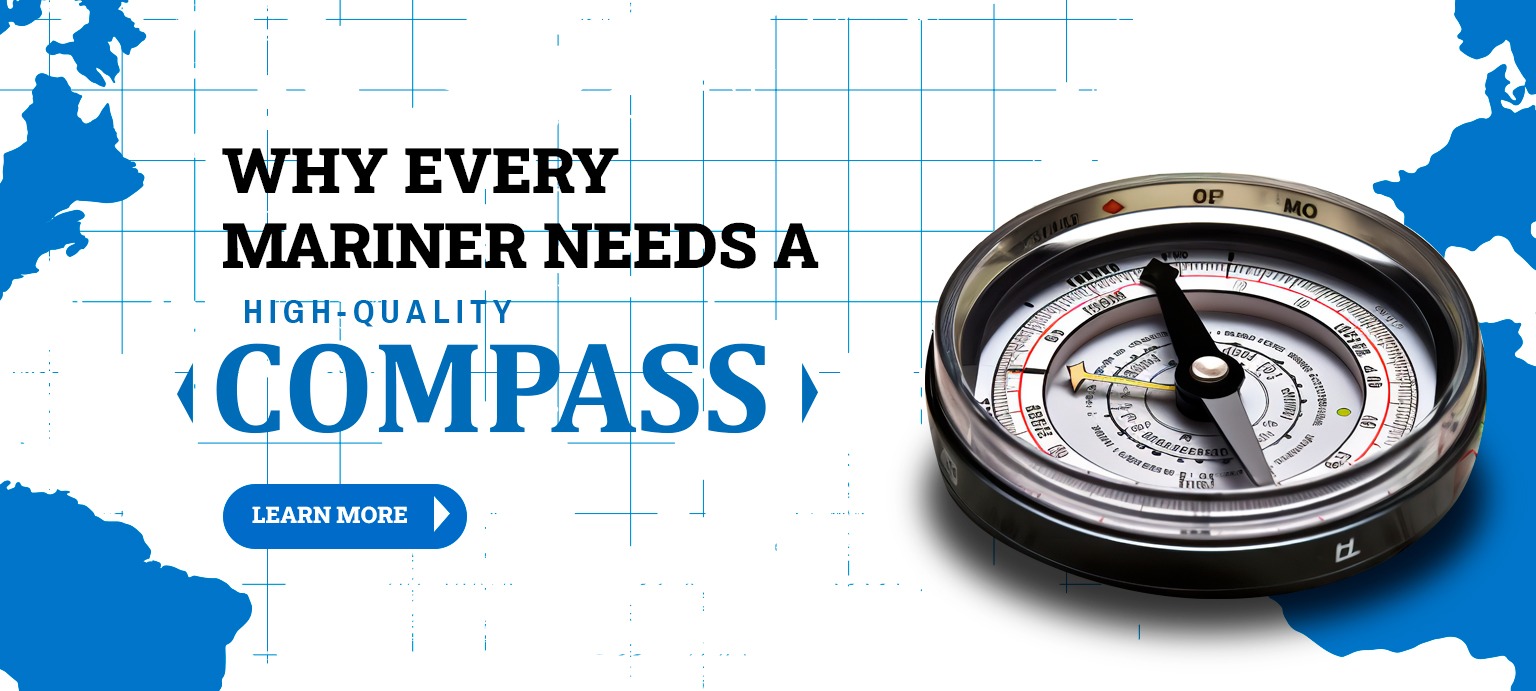 Why Every Mariner Needs a High-Quality Compass