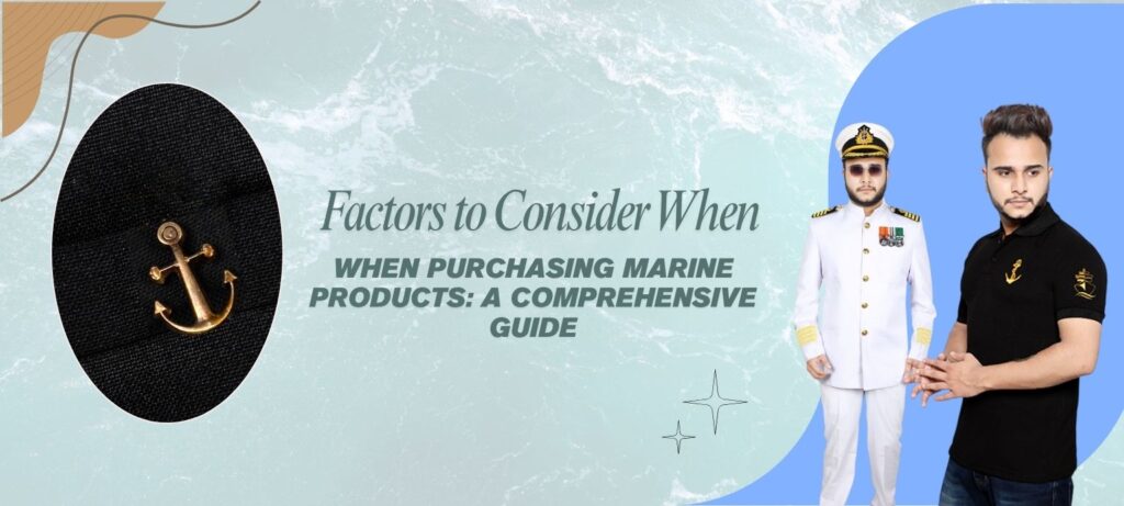 Factors to Consider When Purchasing Marine Products A Comprehensive Guide